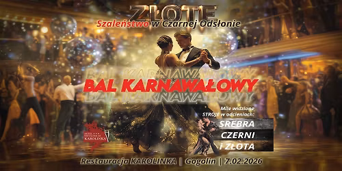 BAL KARNAWA\u0141OWY - Z\u0142ote Szle\u0144stwo w Czarnej Ods\u0142onie