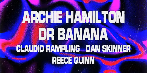 Pressplay Presents Archie Hamilton &amp; Dr Banana