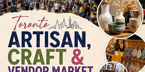 Toronto Artisan, Craft &Vendor Market