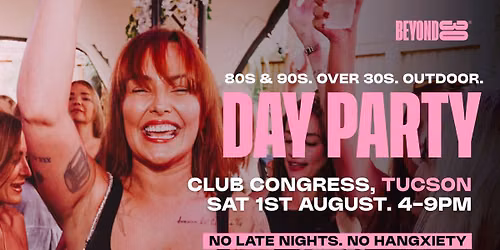 Beyond 30 Presents... Daytime Clubbing | Tucson\ud83d\udd7a\ud83c\udffb