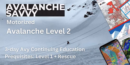 Avalanche Level 2: for Snowmobilers and Snowbikers