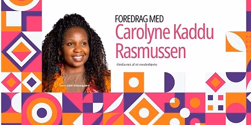 Foredrag med Carolyne Kaddu Rasmussen