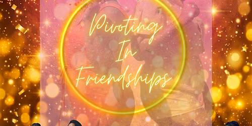 The Circle Shift: Pivoting In Friendships