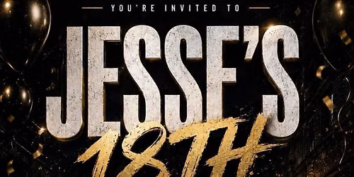 Jesse\u2019s 18th 