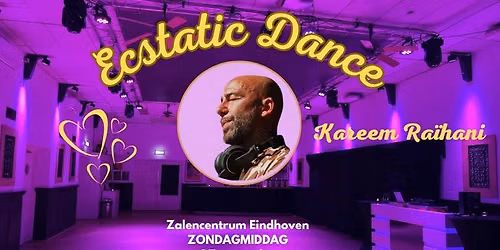 Ecstatic Dance zondagmiddag 27 sept met DJ Kareem Raïhani