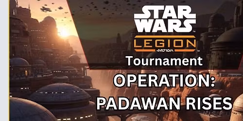 Star War Legion - Recon Tournament - Operation: Padawan Rises