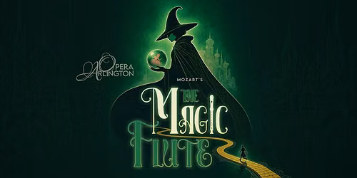 THE MAGIC FLUTE \u2014 Opera Arlington