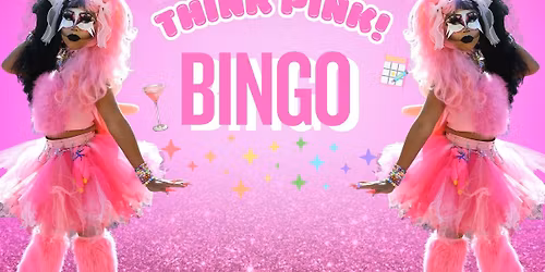 Drag Bingo - THINK PINK