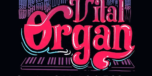 Vital Organ!