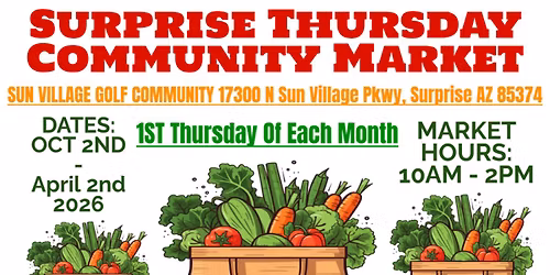 Surprise THURSDAY Community Farmers Market\/Arts & Craft Show(Open to The Public\/Pet Friendly)
