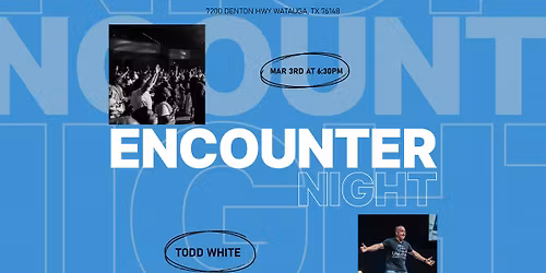 Encounter Night w\/ Todd White