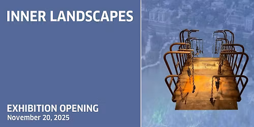 EXHIBITION OPENING:       INNER LANDSCAPES
