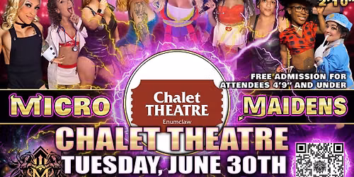 Enumclaw, WA - Micro Maidens: The Show @Chalet Theatre "Life's Too Short to Miss This!"