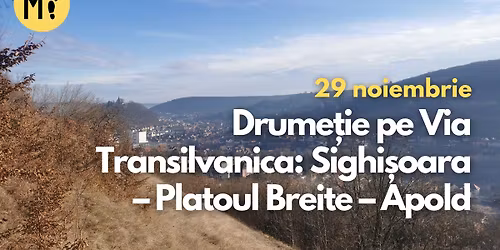 Drume\u021bie pe Via Transilvanica: Sighi\u0219oara \u2013 Platoul Breite \u2013 Stej\u0103renii