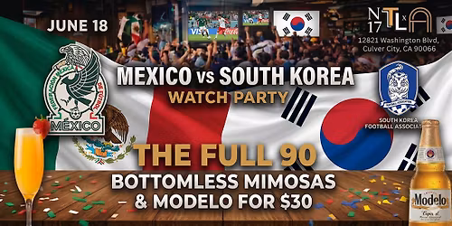 \u26bd Mexico vs South Korea Watch Party \u2014 World Cup 2026 | N17 The Lane