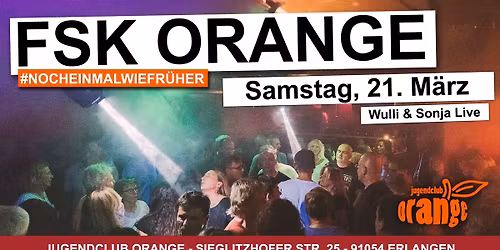 FSK Orange - 21.03. mit Wulli & Sonja