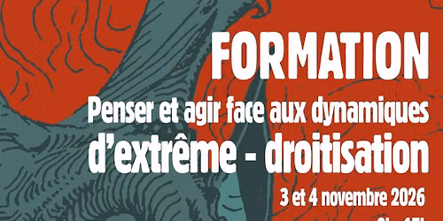 Formation - Penser et agir face aux dynamiques d\u2019extr\u00eame droitisation