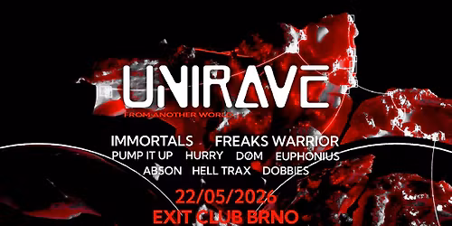 UNIRAVE [HARD TECHNO + DNB] | EXIT CLUB BRNO | 22.05.2026