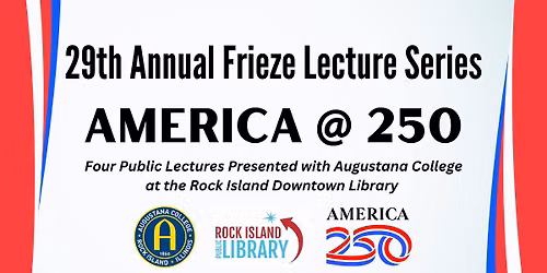 29th Annual Frieze Lecture Series: America@250