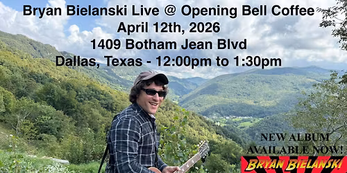 Bryan Bielanski Live @ Opening Bell Coffee