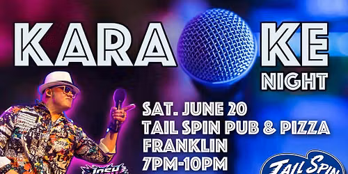 KARAOKE NIGHT! at Tail Spin Pub & Pizza in Franklin