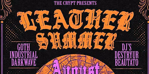 The Crypt Presents Leather Summer: A Goth\/Industrial Party