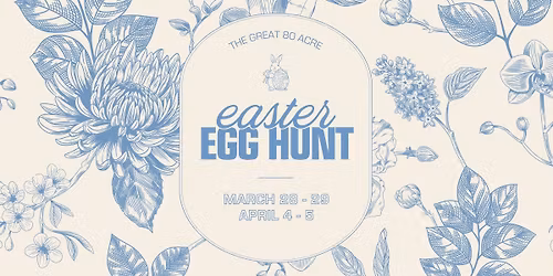 The Great 80 Acre Easter Egg Hunt! \ud83d\udc30\ud83e\udd5a\ud83e\uddfa