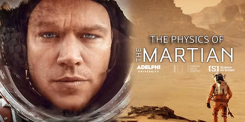 THE MARTIAN - feat. a presentation on physics by Dr. Matthew Wright, Ph.D., Adelphi University — Cinema Arts Centre