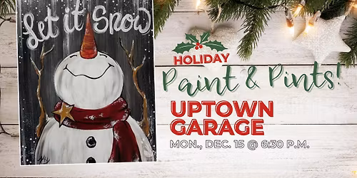 HOLIDAY Paint & Sip at Uptown Garage in Ankney!