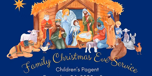 Family Christmas Eve Service & Children's Pageant 