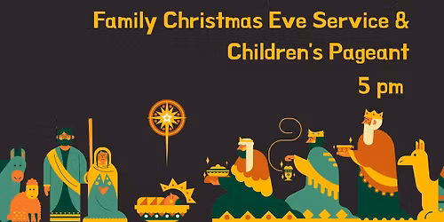 Family Christmas Eve Service & Children's Pageant