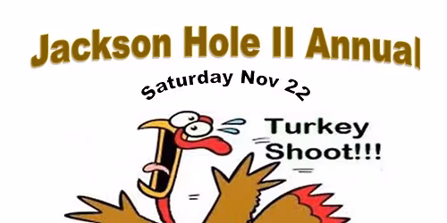 Jackson Hole Annual Turkey Shoot