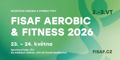 2. a 3. VT - FISAF AEROBIC & FITNESS 2026 (\u010cesk\u00e9 Bud\u011bjovice)