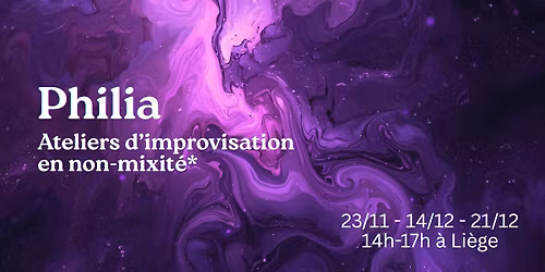 [COMPLET] Philia - Ateliers d'improvisation en non-mixit\u00e9