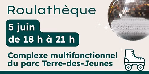 Roulath\u00e8que au parc Terre-des-Jeunes