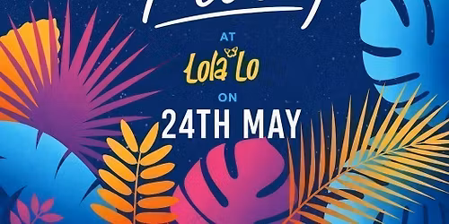 SUMMER BANK HOLIDAY PARTY \u2600\ufe0f @ LOLA LO