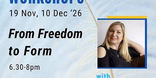 Poetry Workshop: From Freedom to Form