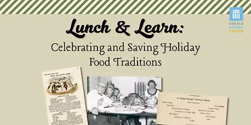 Lunch & Learn: Celebrating and Saving Holiday Food Traditions
