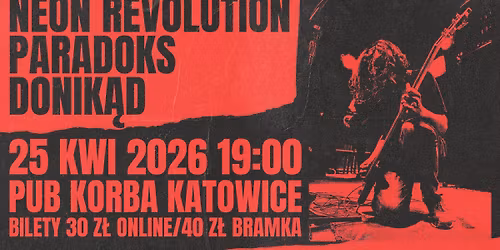 NEON REVOLUTION | DONIK\u0104D | PARADOKS @ PUB KORBA, KATOWICE