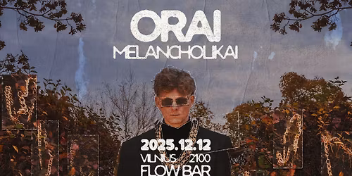 Orai | Melancholikai | Vilnius