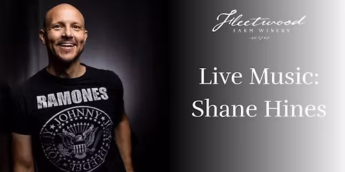 Live Music at Fleetwood - Shane Hines