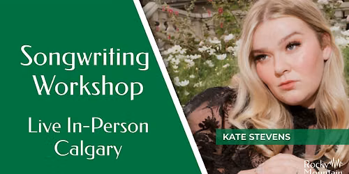 Songwriting Workshop:  Finding the heart of a song with Kate Stevens