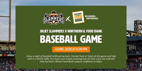 Joliet Slammers Baseball Game Benefiting Northern Illinois Food Bank Food Bank