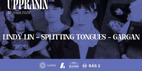 Uppr\u00e1sin | Lindy Lin, Splitting Tongues og Gargan
