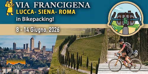 Via Francigena Lucca - Siena - Rome in Bikepacking 3 rotte a scelta
