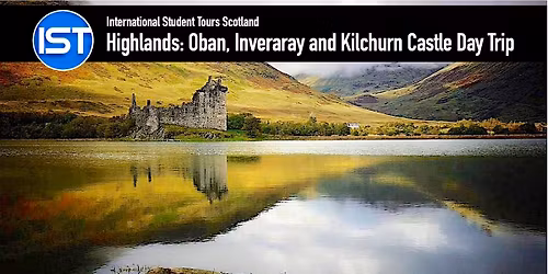 Oban, Inveraray Castle and the Highlands Day Trip