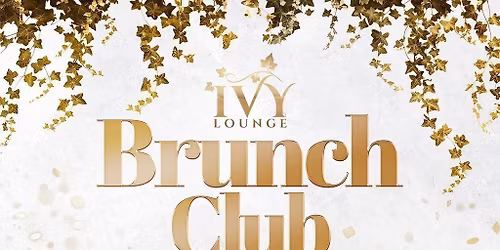 Ivy's Saturday Brunch Club - 11th July