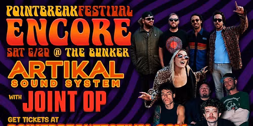 Point Break Encore with Artikal Sound System and Joint Operation