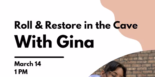 Roll & Restore in the Cave with Gina