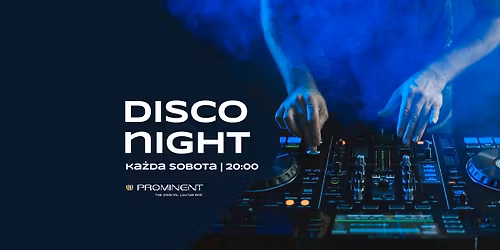 DISCO NIGHT KRAK\u00d3W PROMINENT